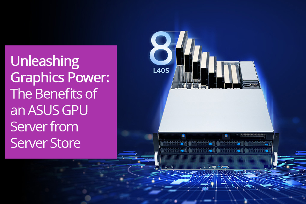 Unleashing Graphics Power: The Compelling Benefits of an ASUS GPU Server from Server Store