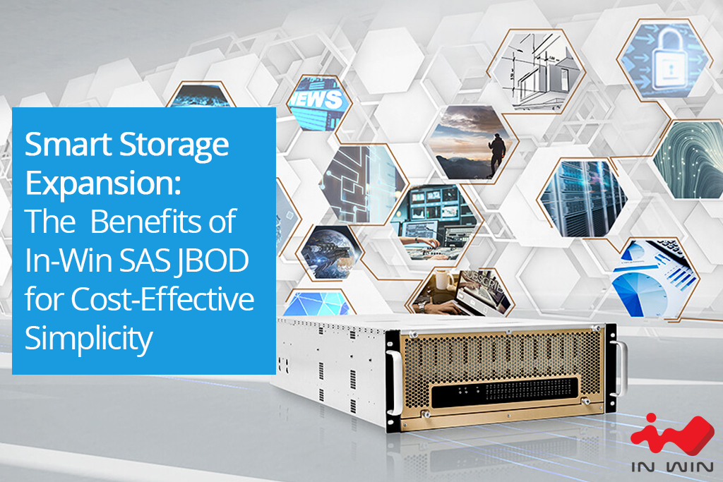 Smart Storage Expansion: Unveiling the Benefits of In-Win SAS JBOD for Cost-Effective Simplicity
