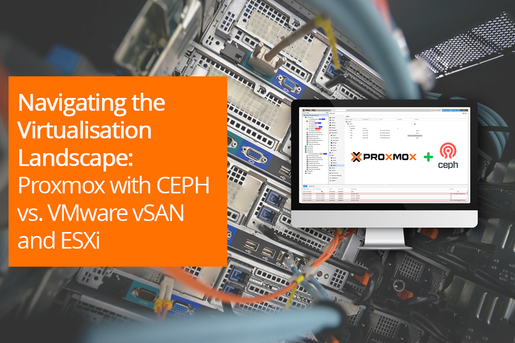 Navigating the Virtualisation Landscape: Proxmox with CEPH vs. VMware vSAN and ESXi
