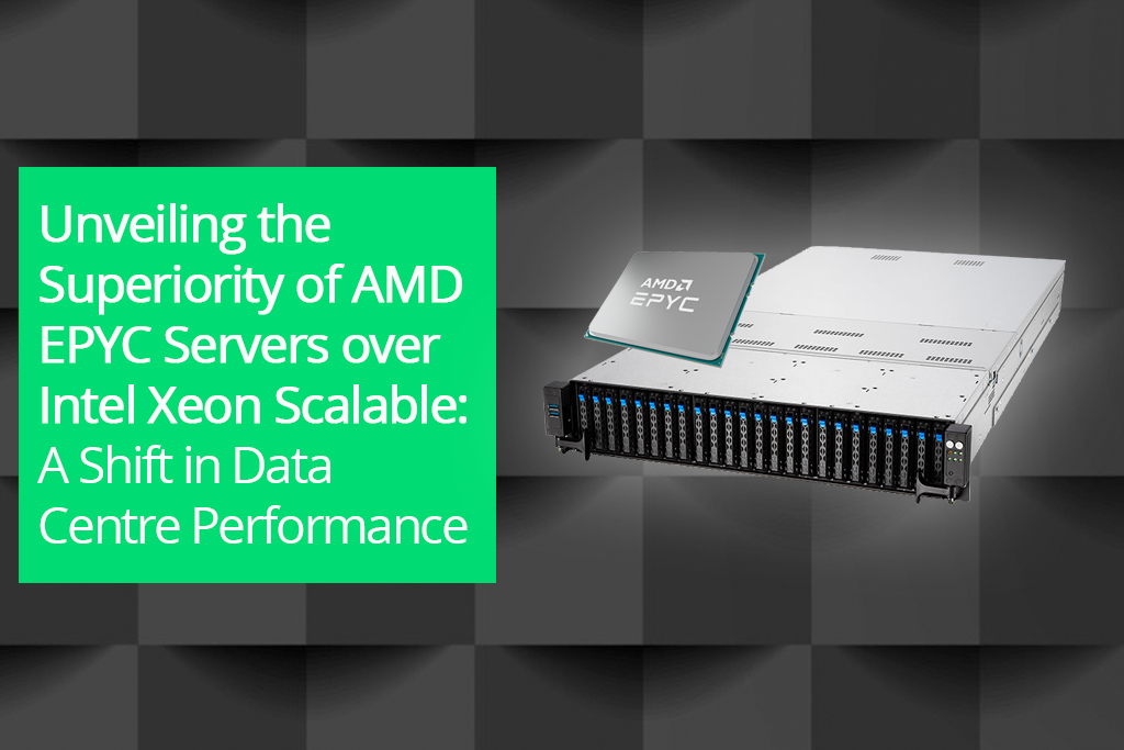 Unveiling the Superiority of AMD EPYC Servers over Intel Xeon Scalable: A Paradigm Shift in Data Centre Performance
